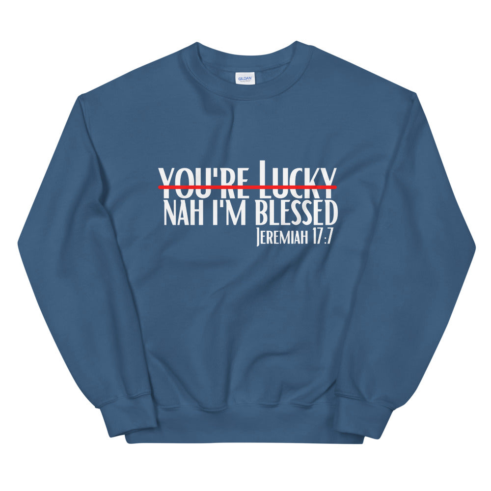 Nah I'm Blessed Unisex Sweatshirt